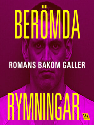 cover image of Berömda rymningar – Romans bakom galler